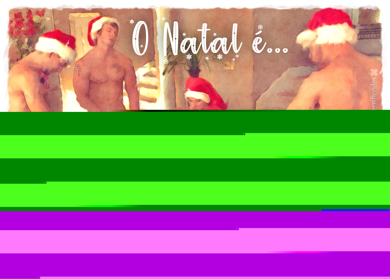 13 O Natal e quando um homem quiser