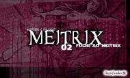 Meitrix: Fugir ao Meitrix