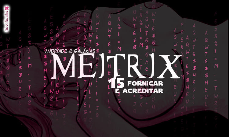 Meitrix: Fornicar é acreditar